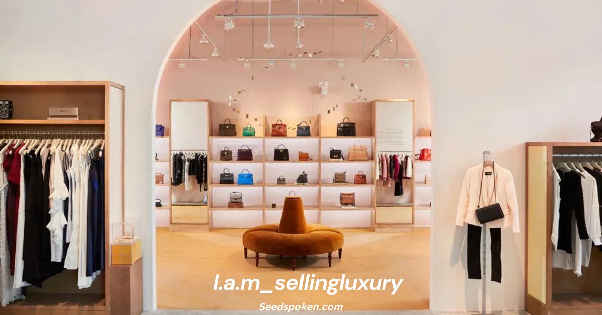 Unveiling the World of “I.a.m_sellingluxury”: Your Gateway to High-End Experiences