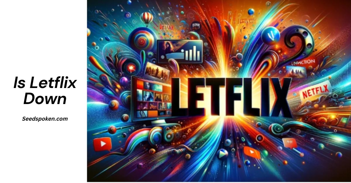 Is Letflix Down? A Comprehensive Analysis