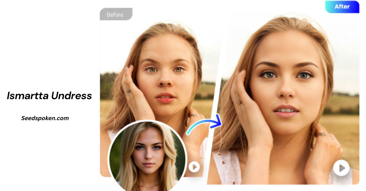 Ismartta Undress: A Comprehensive Guide to the Innovative AI Undress Tool