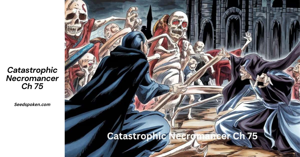 Catastrophic Necromancer Ch 75