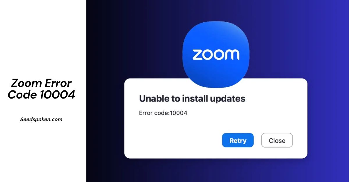 Comprehensive Guide to Zoom Error Code 10004