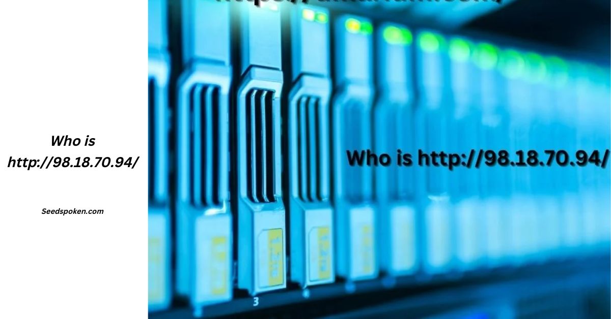 Who is http://98.18.70.94/